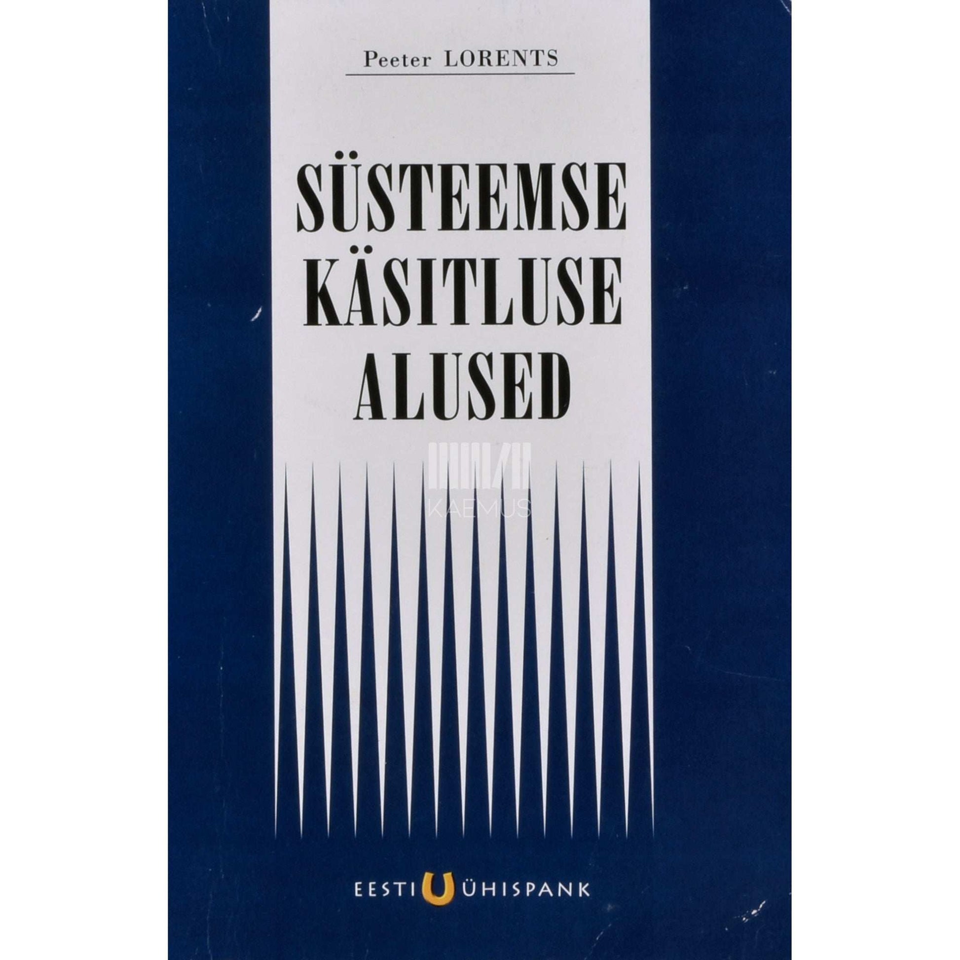 Peeter Lorents - Süsteemse käsitluse alused