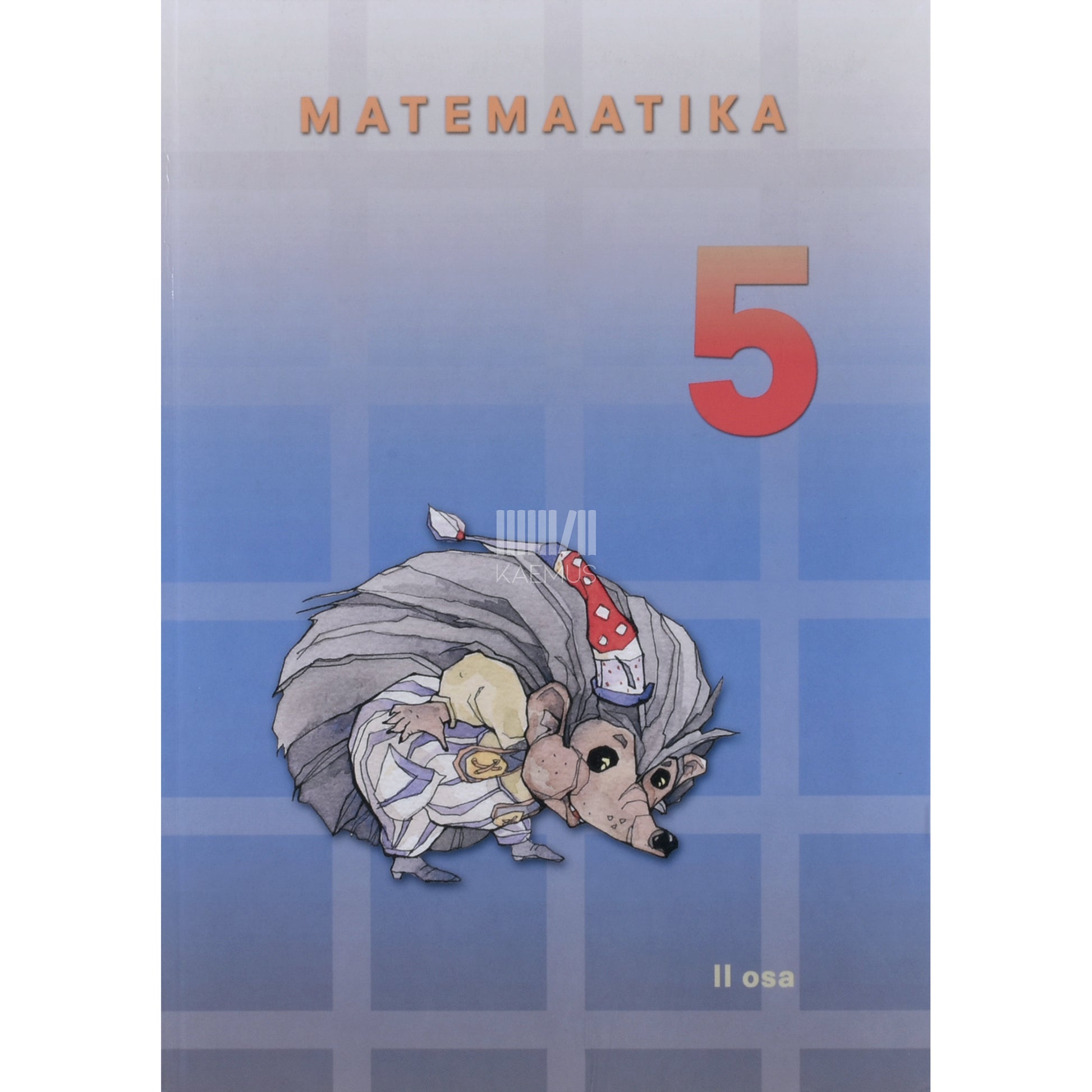 Kalju Kaasik. Matemaatika 5. klassile 2. osa