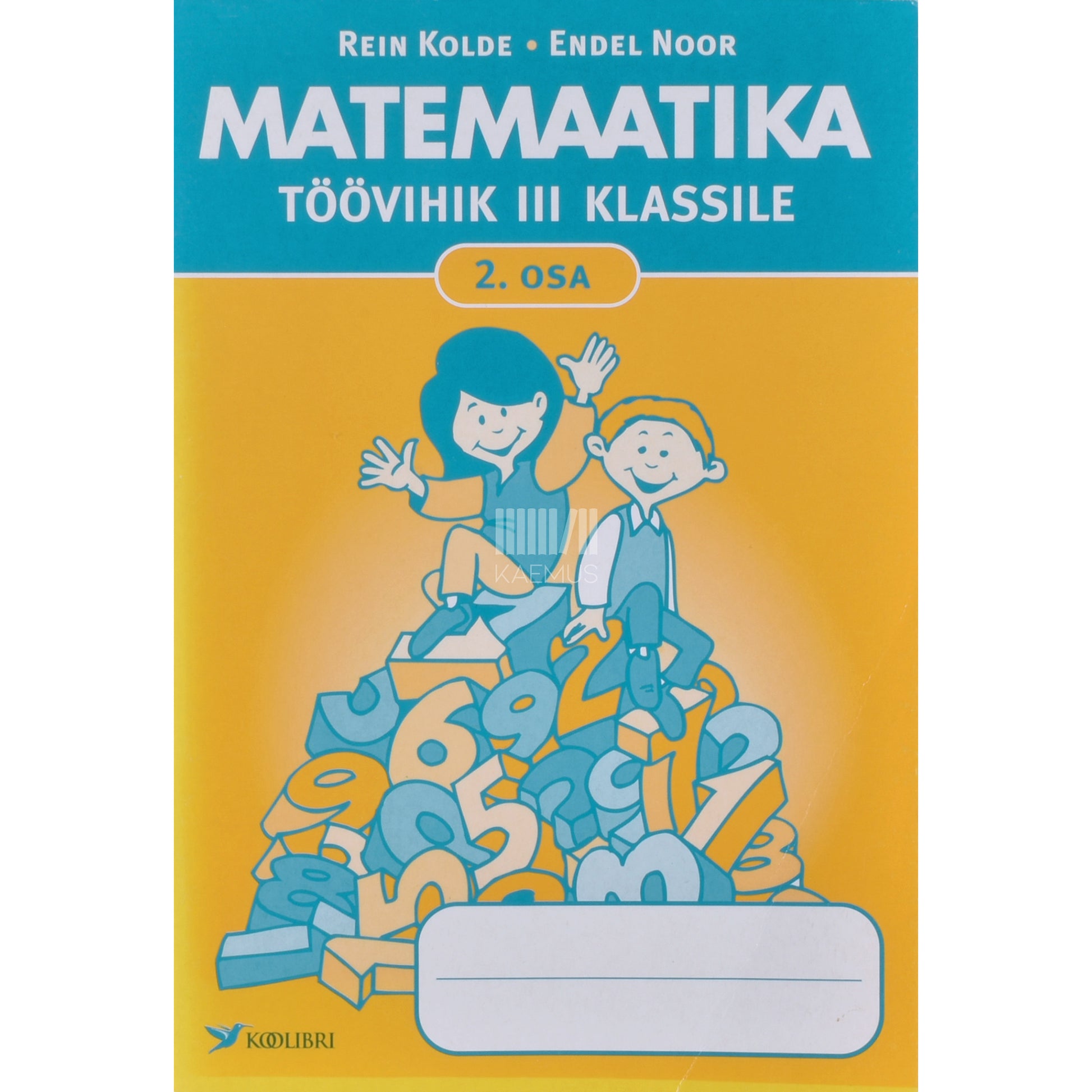 Rein Kolde. Matemaatika töövihik III klassile 2. osa