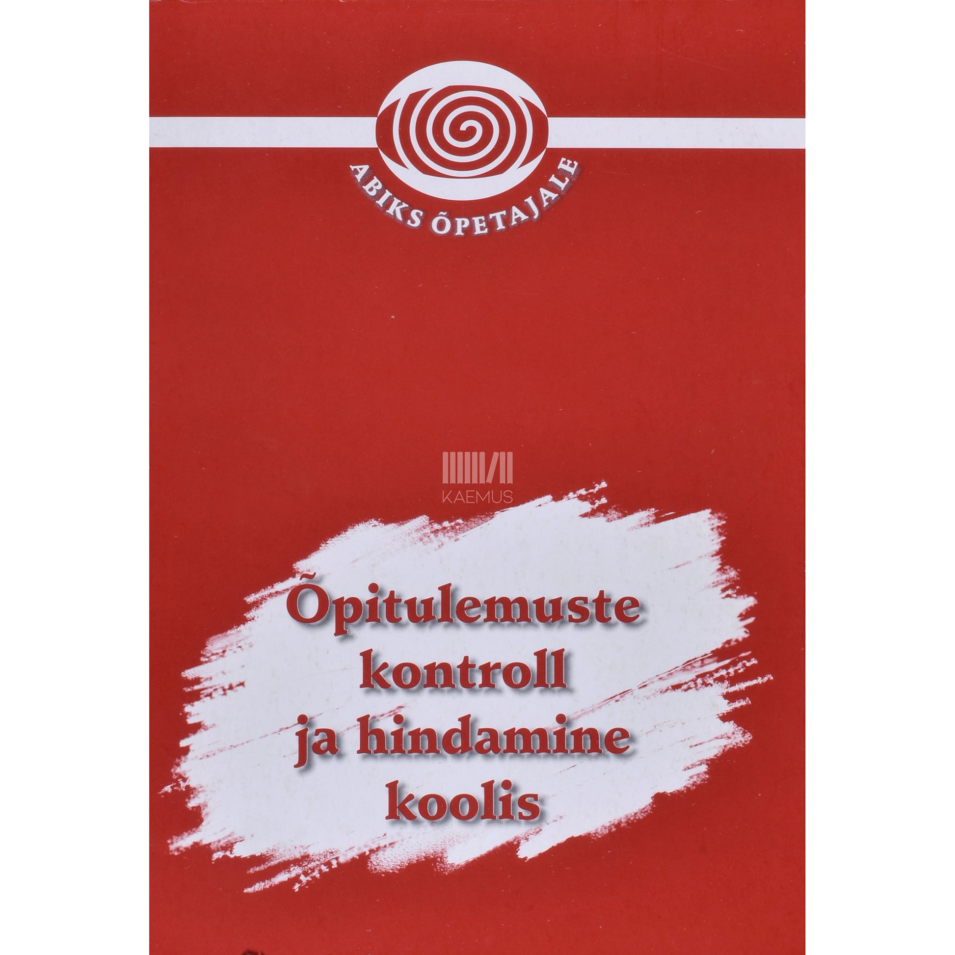 Õpitulemuste kontroll ja hindamine koolis