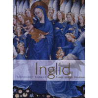 Margaret Barker Inglid. Kunst, ajalugu, ilmutused