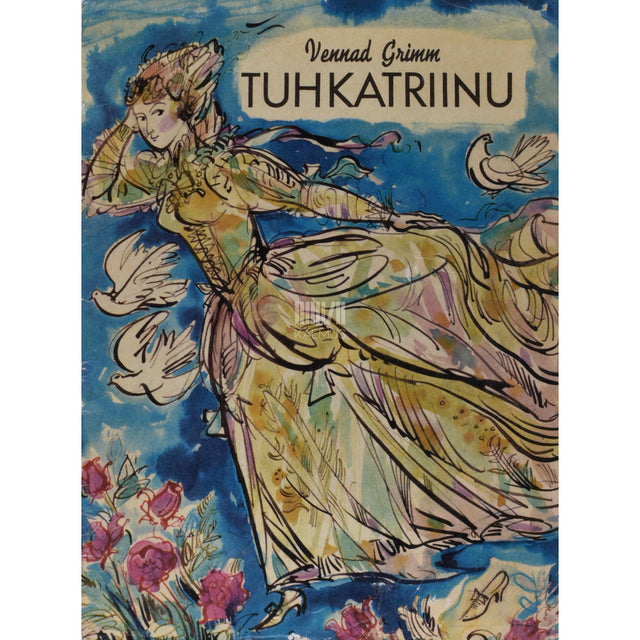 Jacob Grimm|Wilhelm Grimm. Tuhkatriinu