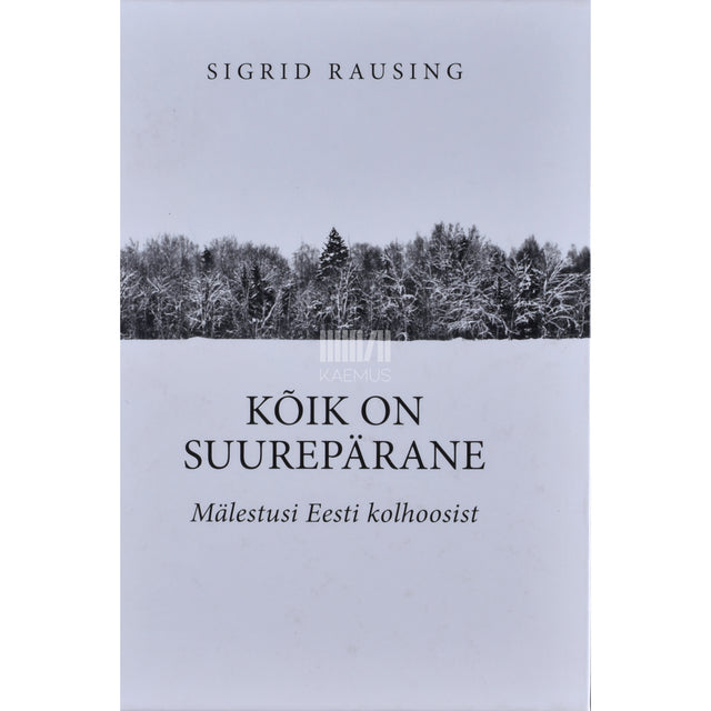 Sigrid Rausing. Kõik on suurepärane