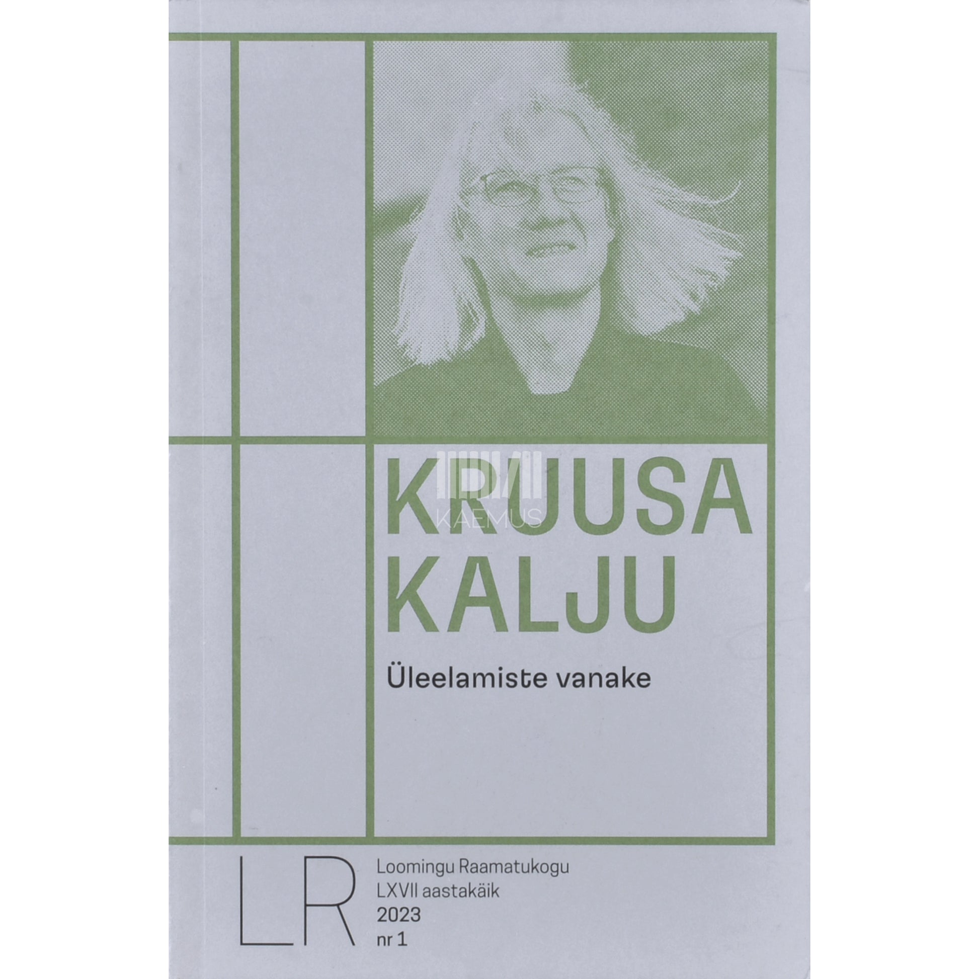 Kruusa Kalju. Üleelamiste vanake