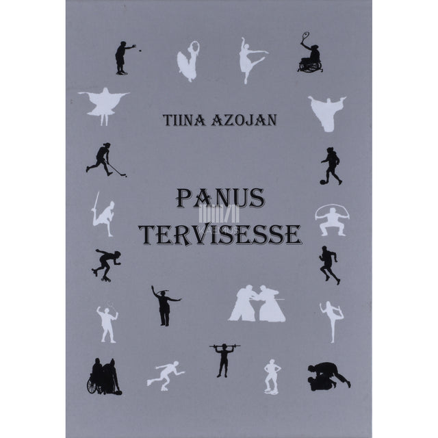 Tiina Azojan. Panus tervisesse