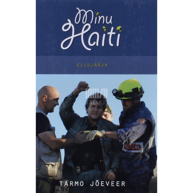 Tarmo Jõeveer. Minu Haiti. Ellujääja