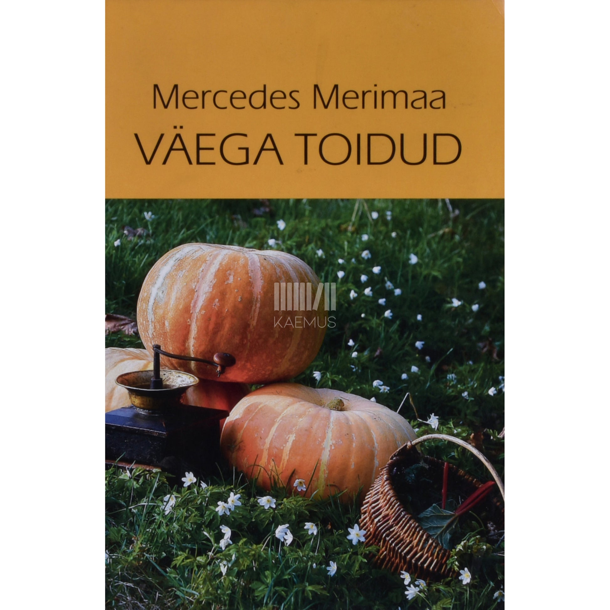 Mercedes Merimaa. Väega toidud