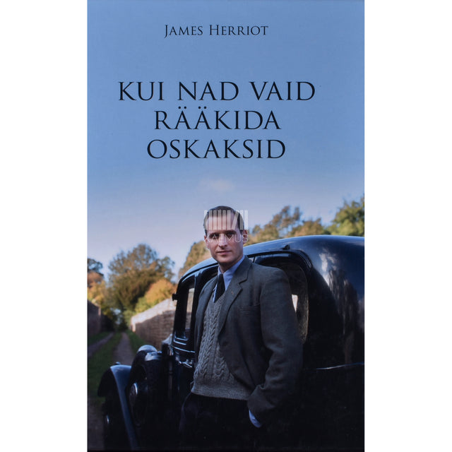 James Herriot. Kui nad vaid rääkida oskaksid