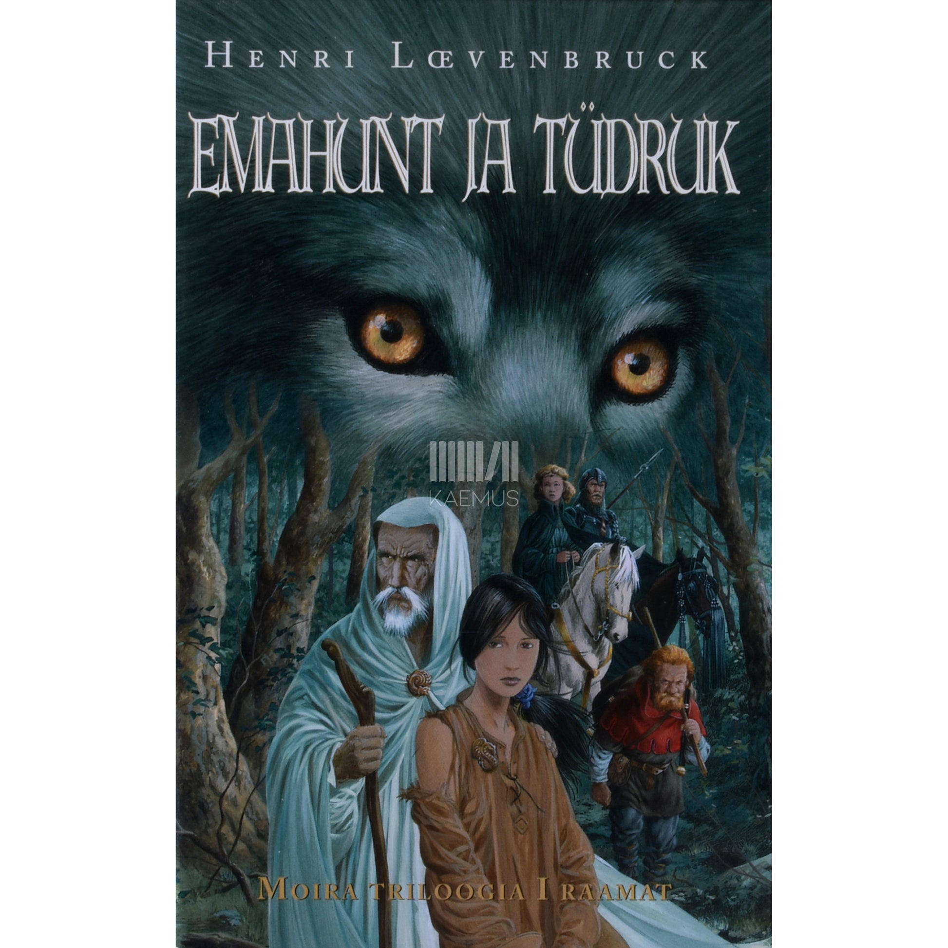 Henri Loevenbruck. Emahunt ja tüdruk. Moira triloogia 1. osa