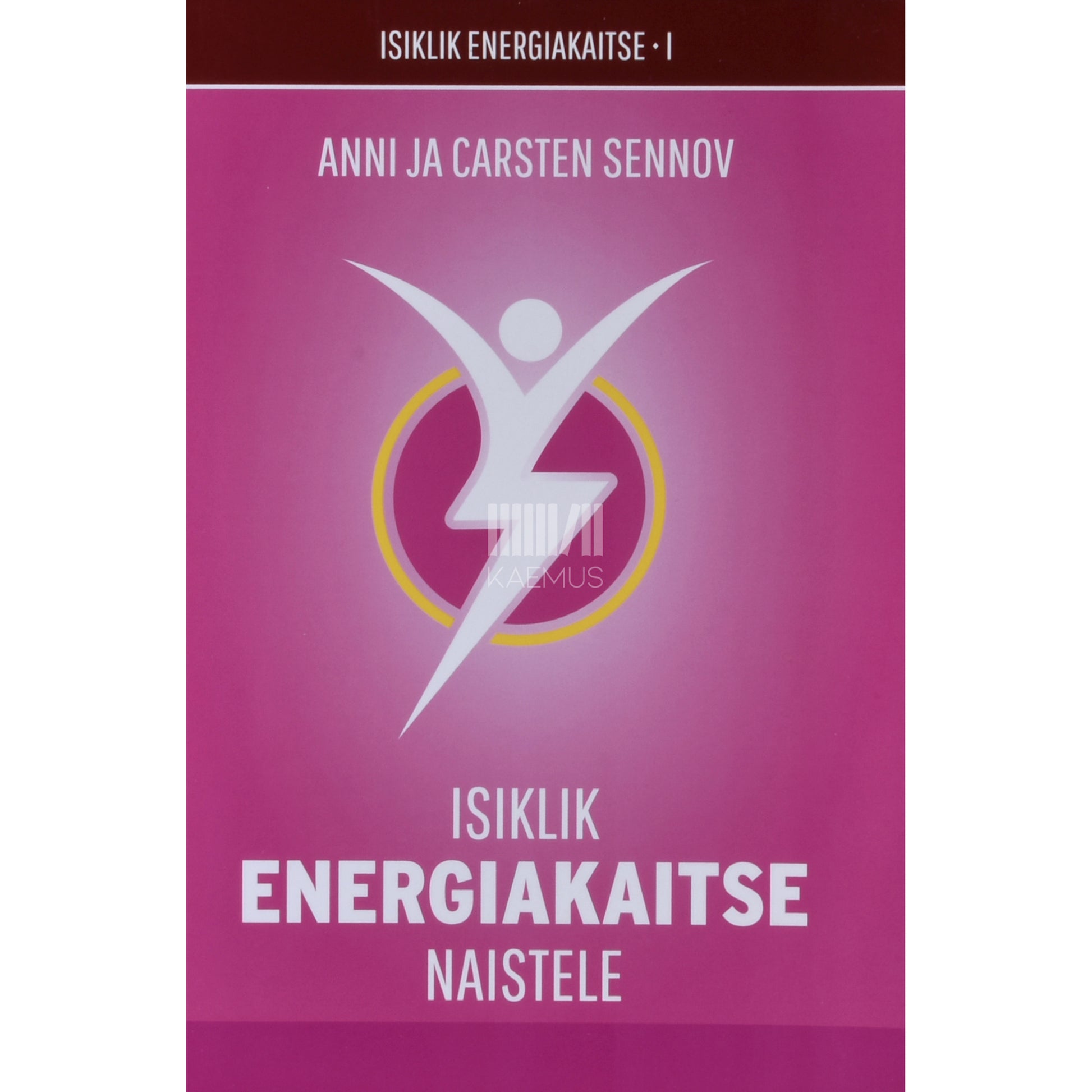 Anni Sennov|Carsten Sennov. Isiklik energiakaitse naistele