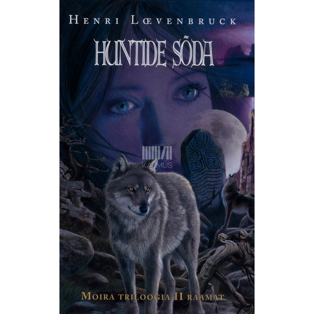 Henri Loevenbruck. Huntide sõda. Moira triloogia 2. osa
