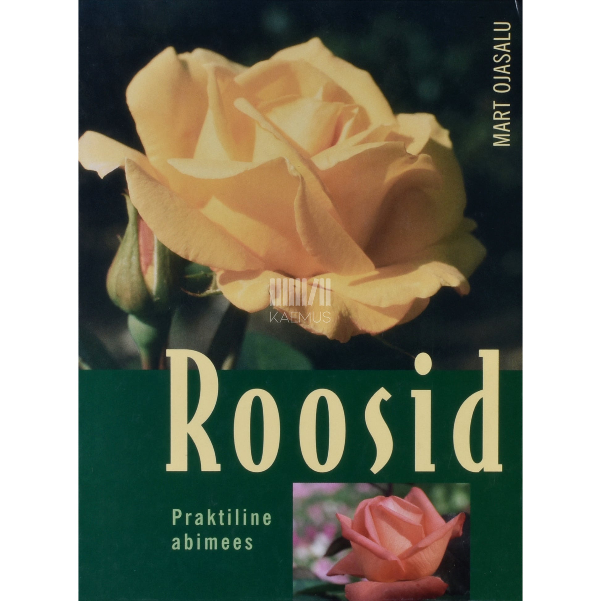 Mart Ojasalu. Roosid. Praktiline abimees