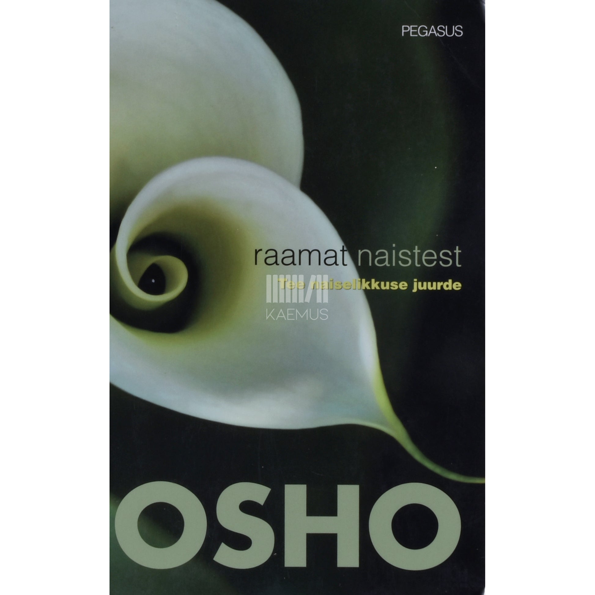 Osho. Raamat naistest. Tee naiselikkuse juurde