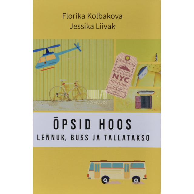 Florika Kolbakova|Jessika Liivak. Õpsid hoos ehk Lennuk, buss ja tallatakso