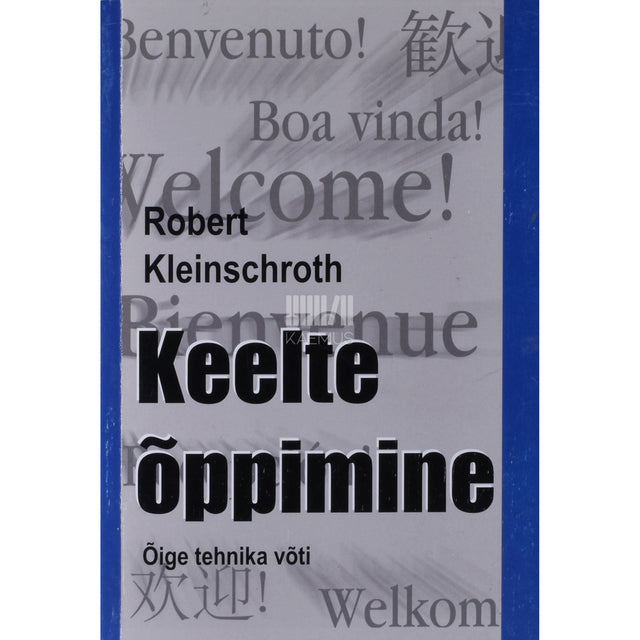 Robert Kleinschroth. Keelte õppimine. Õige tehnika võti