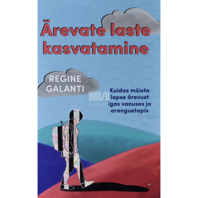 Regine Galanti. Ärevate laste kasvatamine