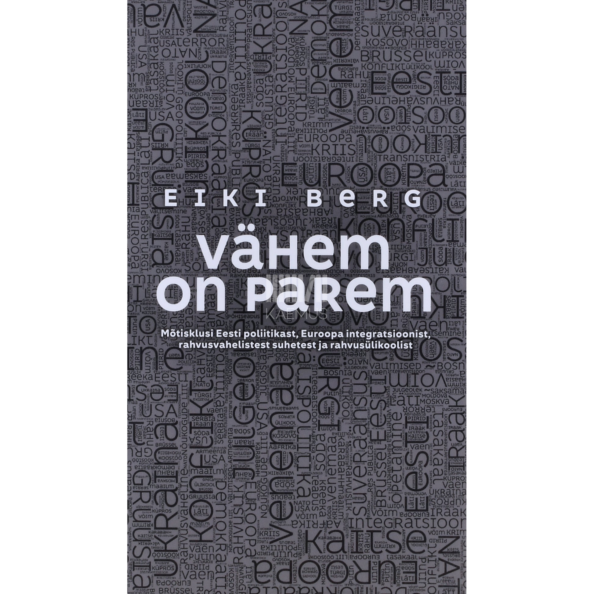 Eiki Berg. Vähem on parem