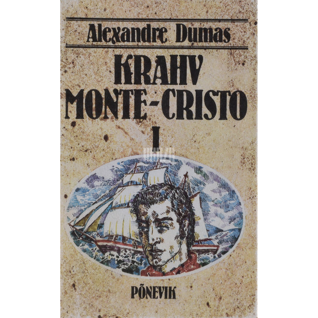 Alexandre Dumas vanem. Krahv Monte-Cristo 1. osa