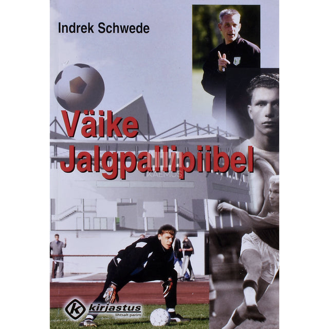 Indrek Schwede. Väike jalgpallipiibel