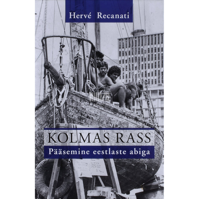 Hervé Recanati. Kolmas rass. Pääsemine eestlaste abiga