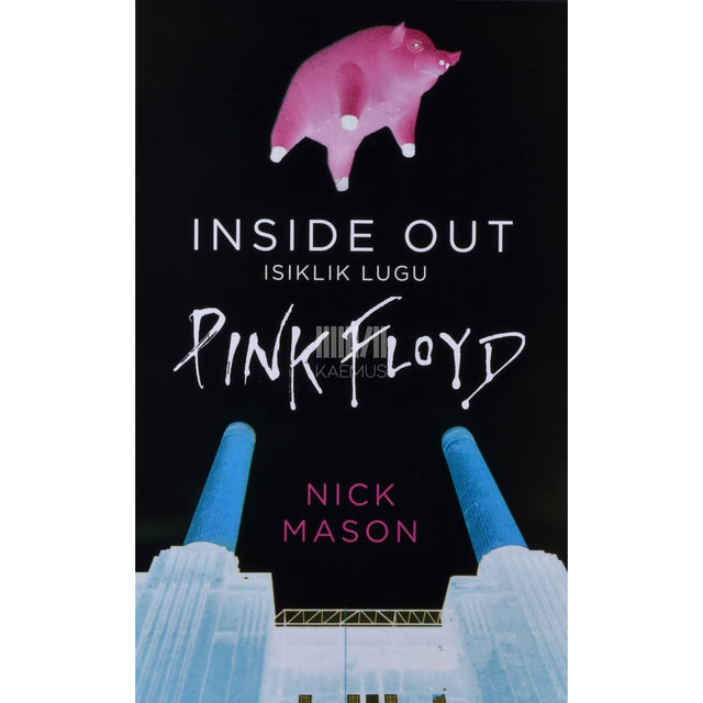 Nick Mason. Inside out. Isiklik lugu