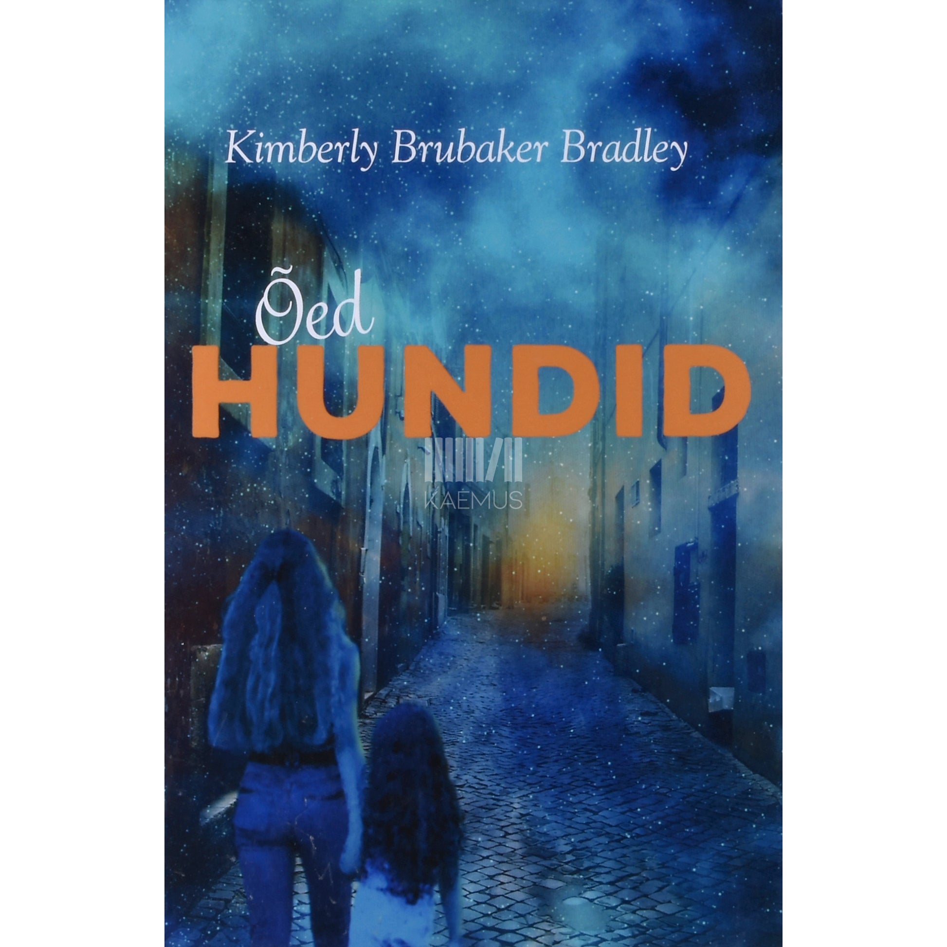 Kimberly Brubaker Bradley. Õed hundid