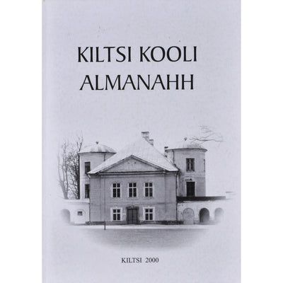 ... Kiltsi kooli almanahh