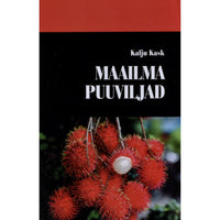 Kalju Kask Maailma puuviljad
