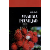 Kalju Kask Maailma puuviljad
