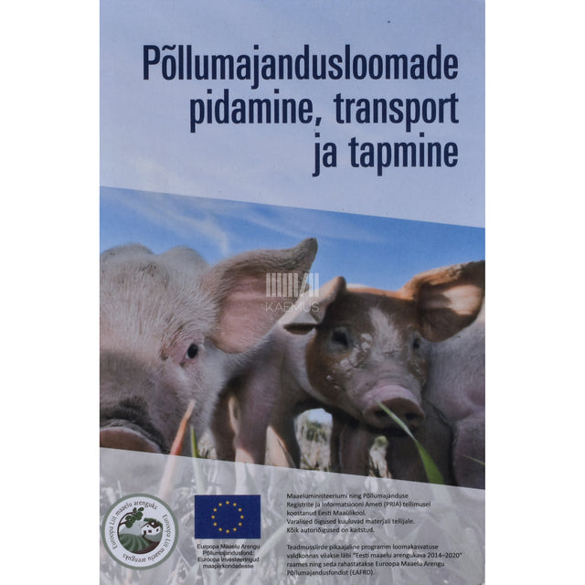 Põllumajandusloomade pidamine, transport ja tapmine