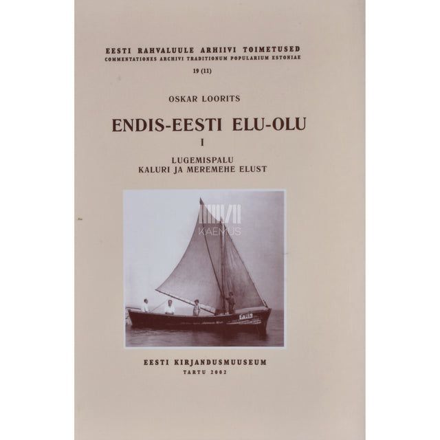 Oskar Loorits. Endis-Eesti elu-olu 1. osa