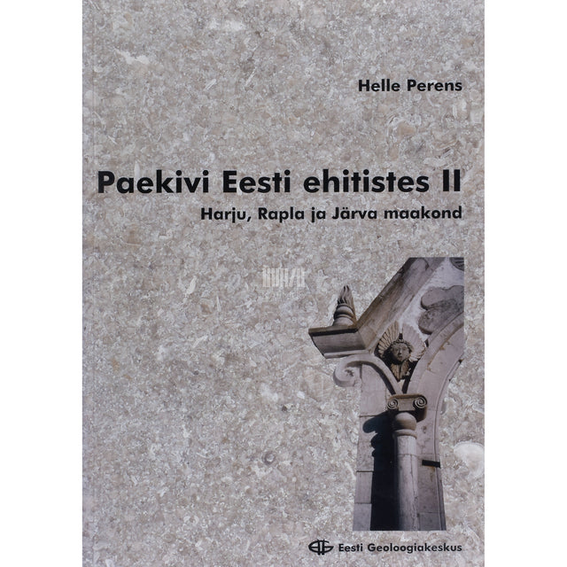 Helle Perens. Paekivi Eesti ehitistes 2. osa