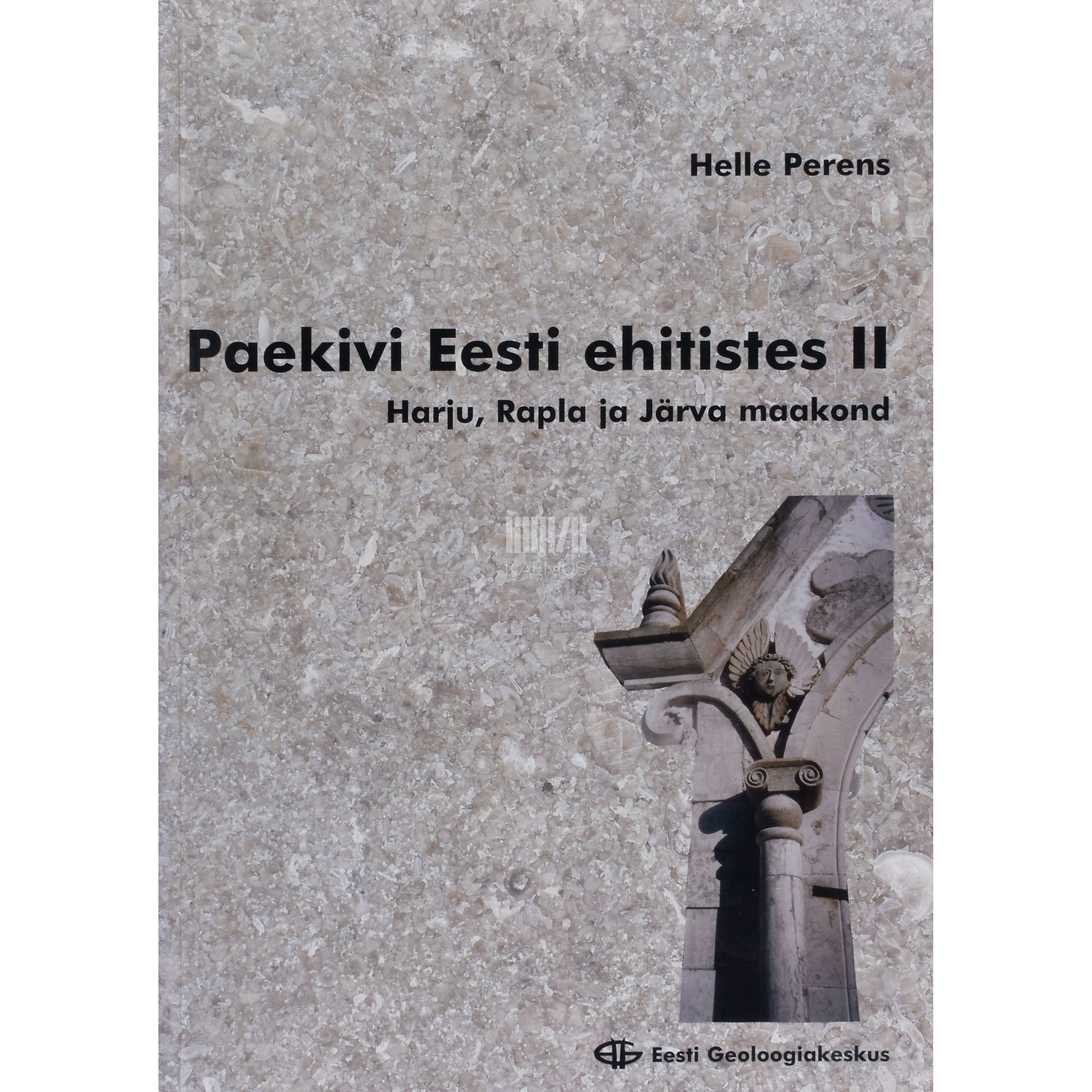 Helle Perens. Paekivi Eesti ehitistes 2. osa