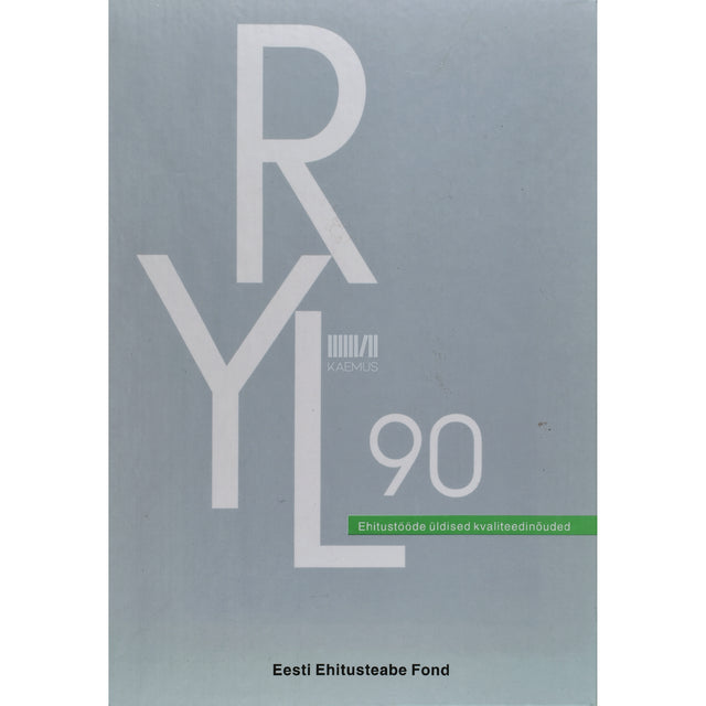 RYL 90 : ehitustööde üldised kvaliteedinõuded