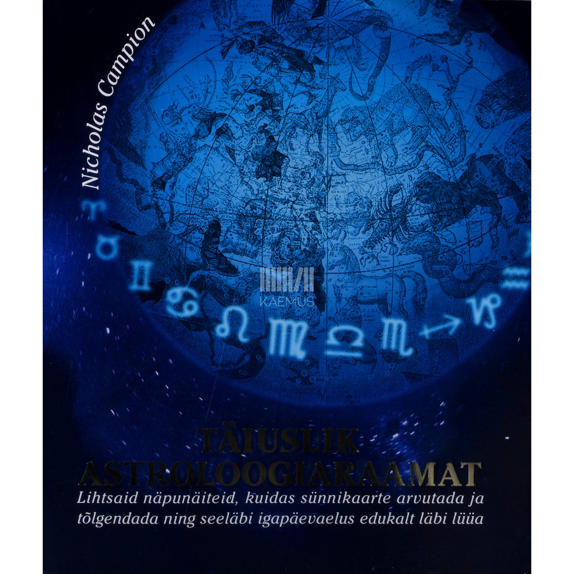 Nicholas Campion. Täiuslik astroloogiaraamat