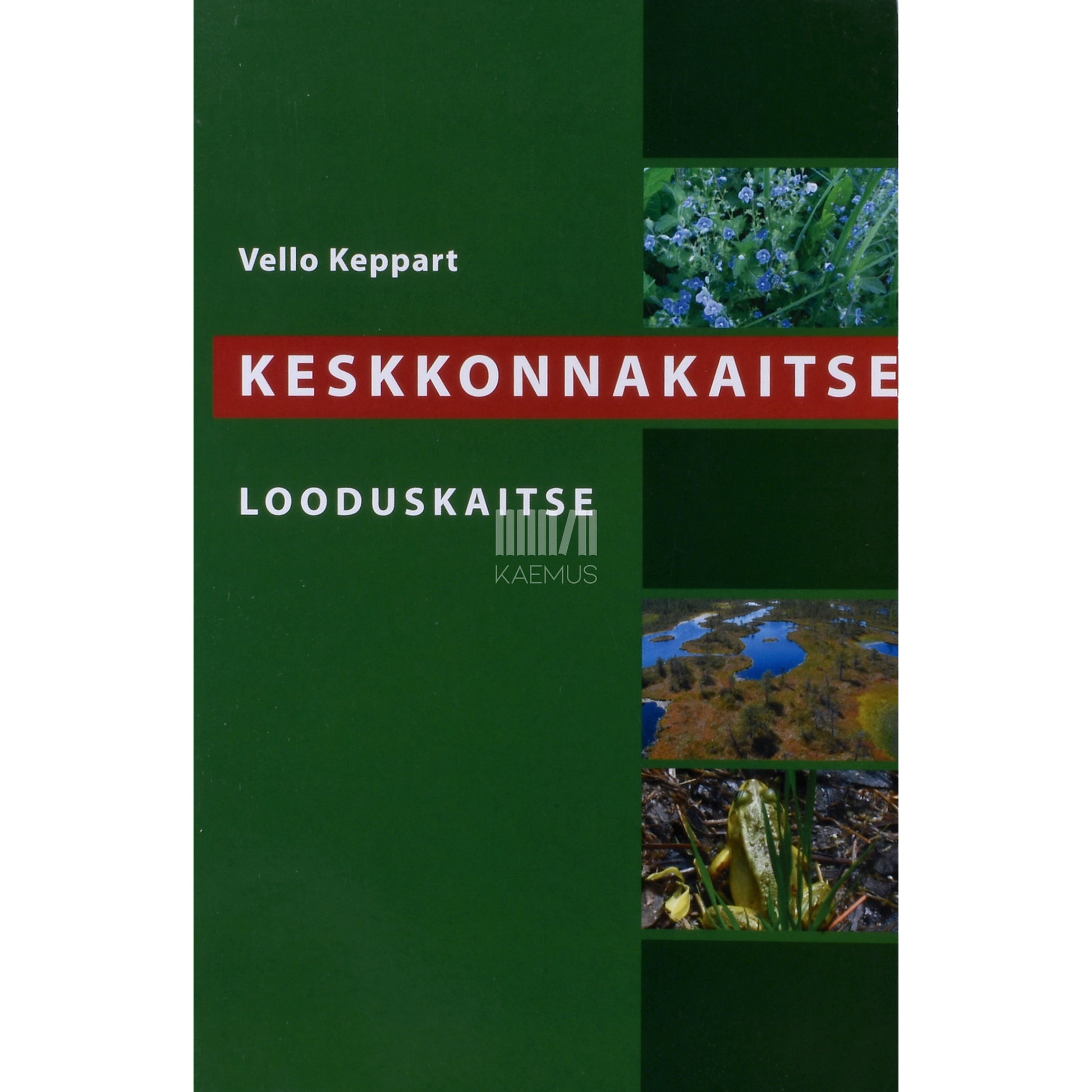 Vello Keppart. Keskkonnakaitse. Looduskaitse