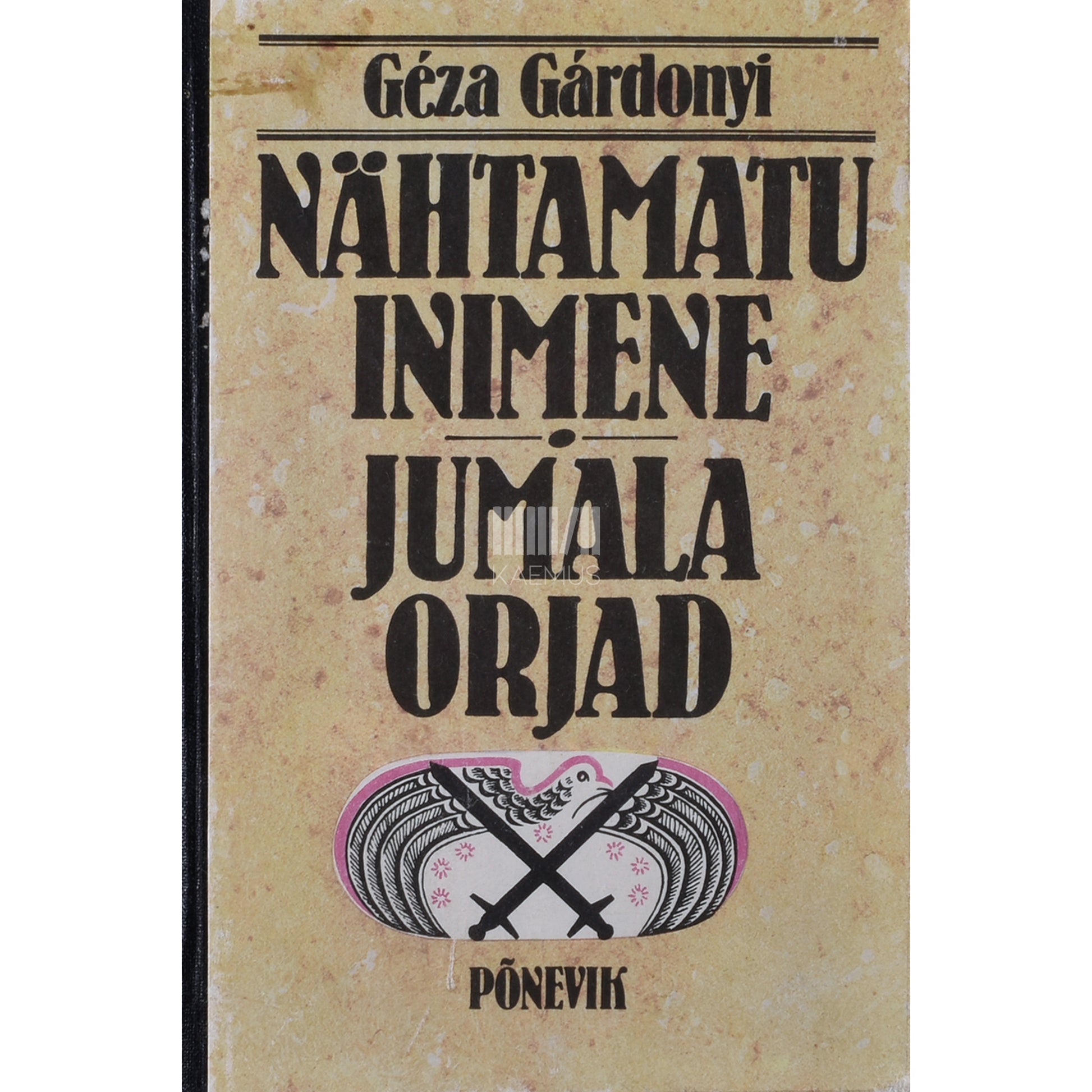 Géza Gárdonyi. Nähtamatu inimene. Jumala orjad