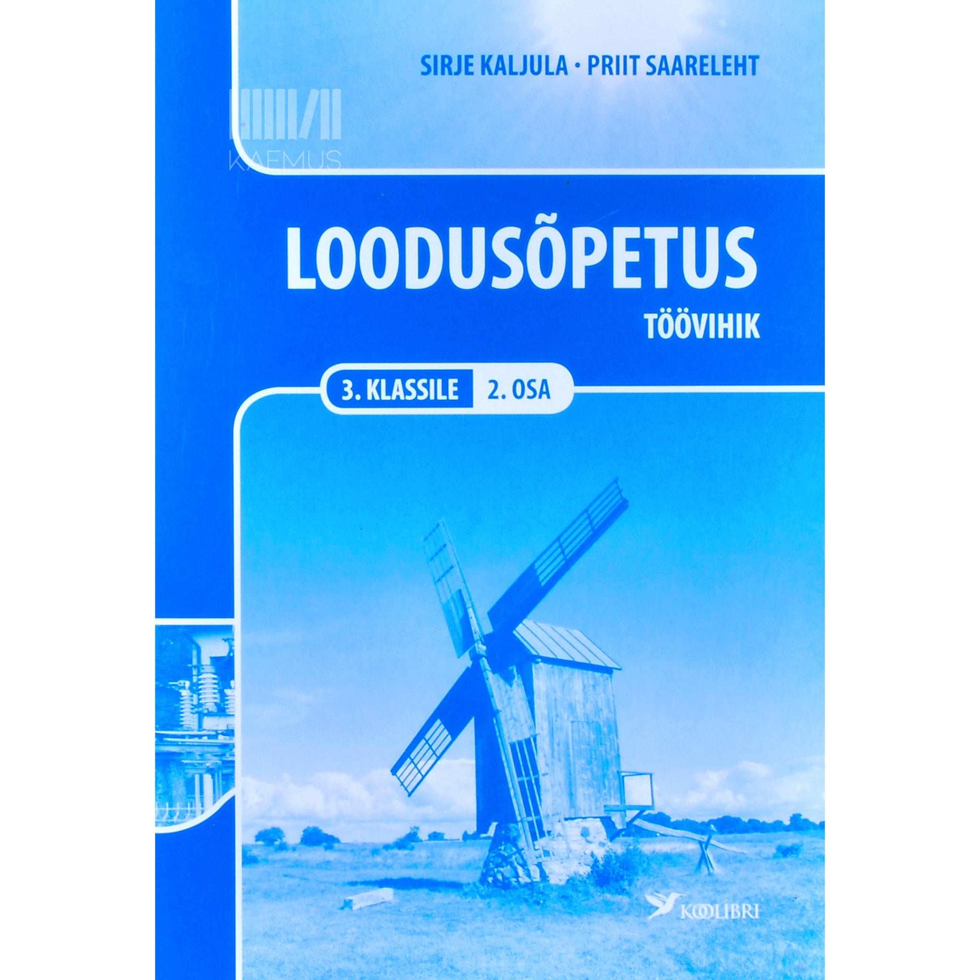 Sirje Kaljula - Loodusõpetus. Töövihik 3. klassile 2. osa