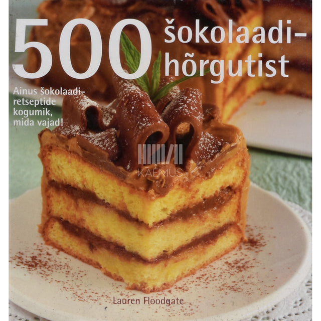 Lauren Floodgate. 500 šokolaadihõrgutist