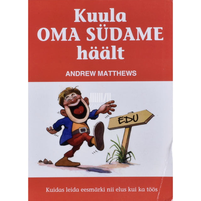 Andrew Matthews. Kuula oma südame häält