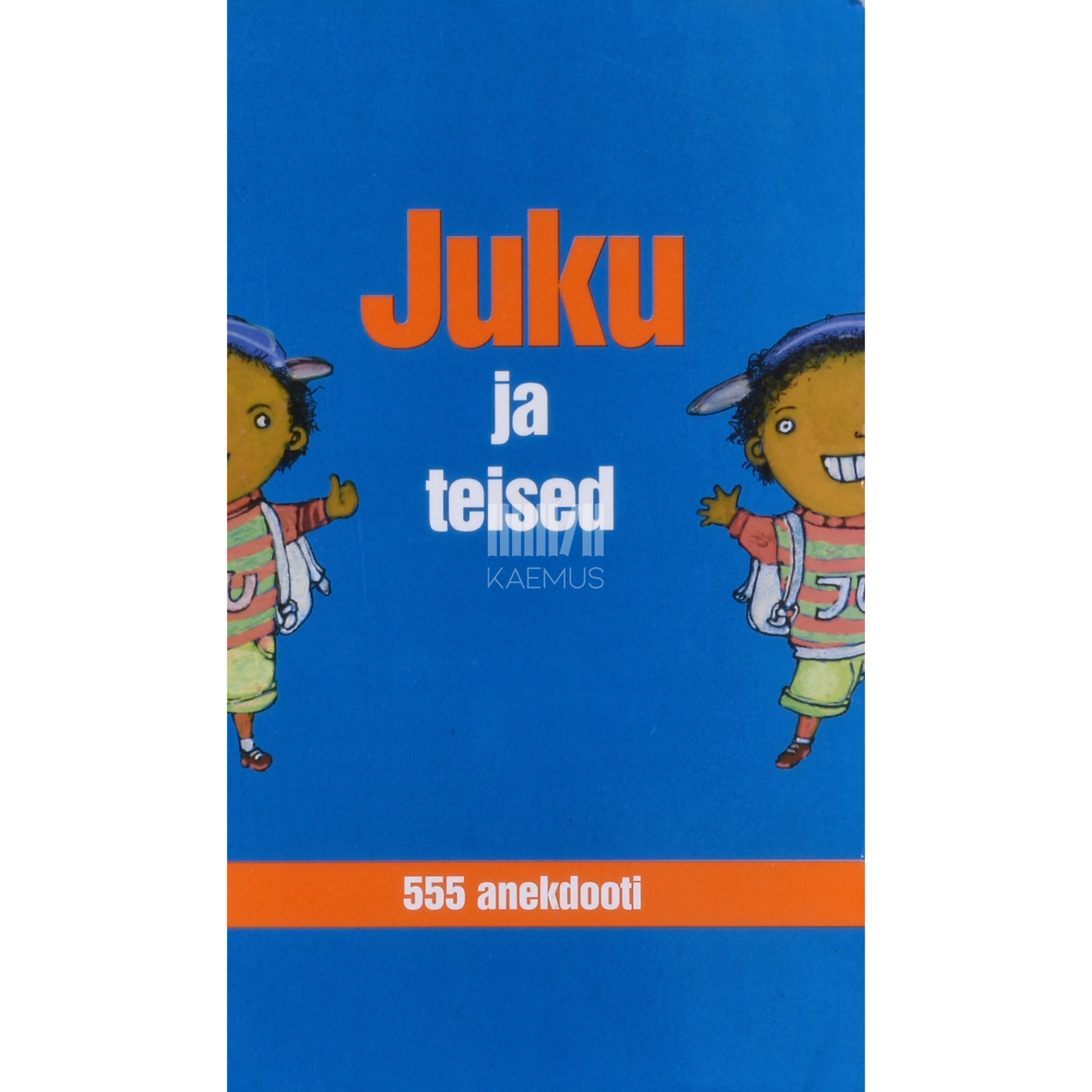 Juku ja teised. 555 anekdooti