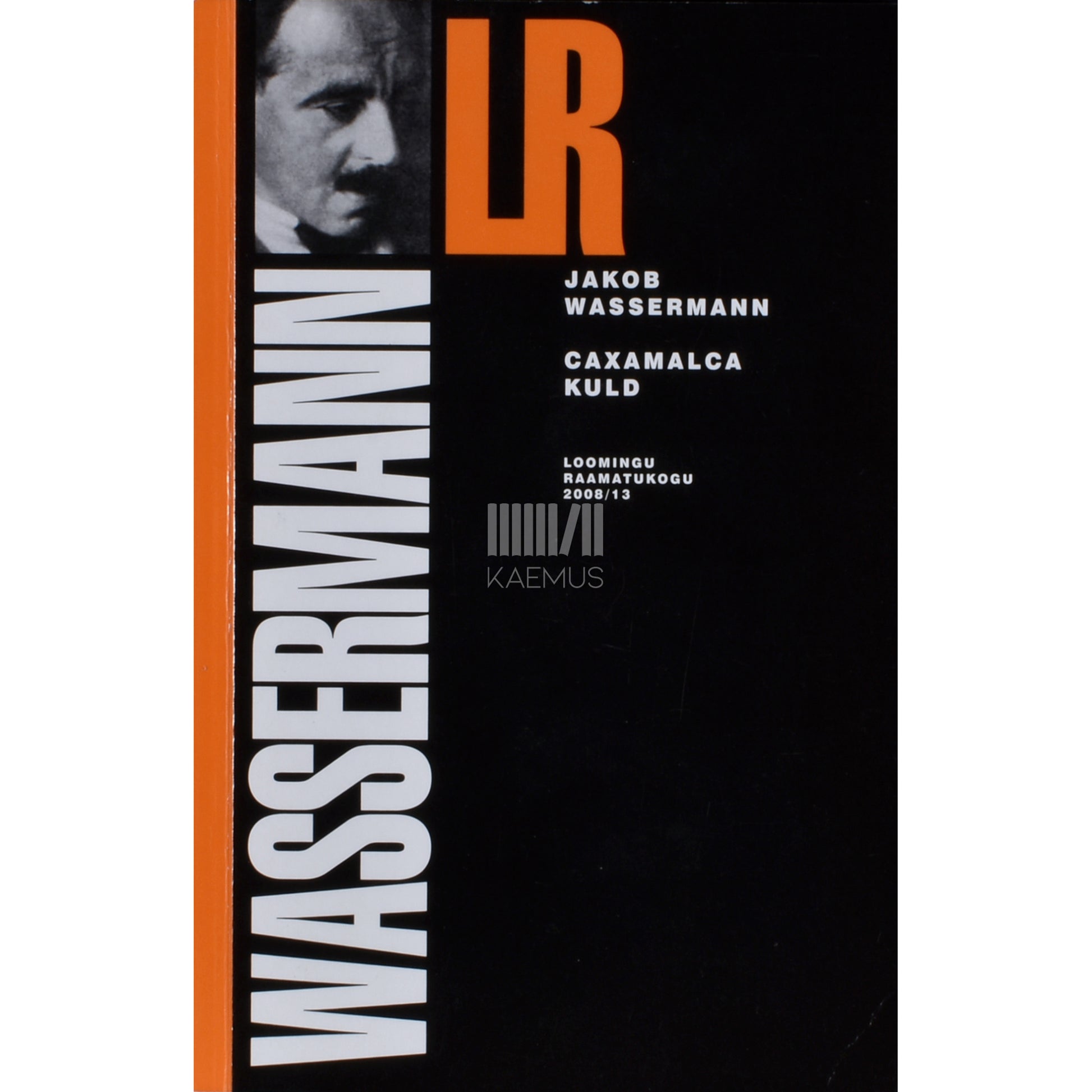 Jakob Wassermann. Caxamalca kuld
