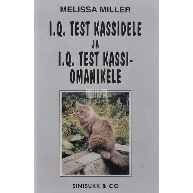 Melissa Miller. I.Q. test kassidele ja I.Q. test kassiomanikele