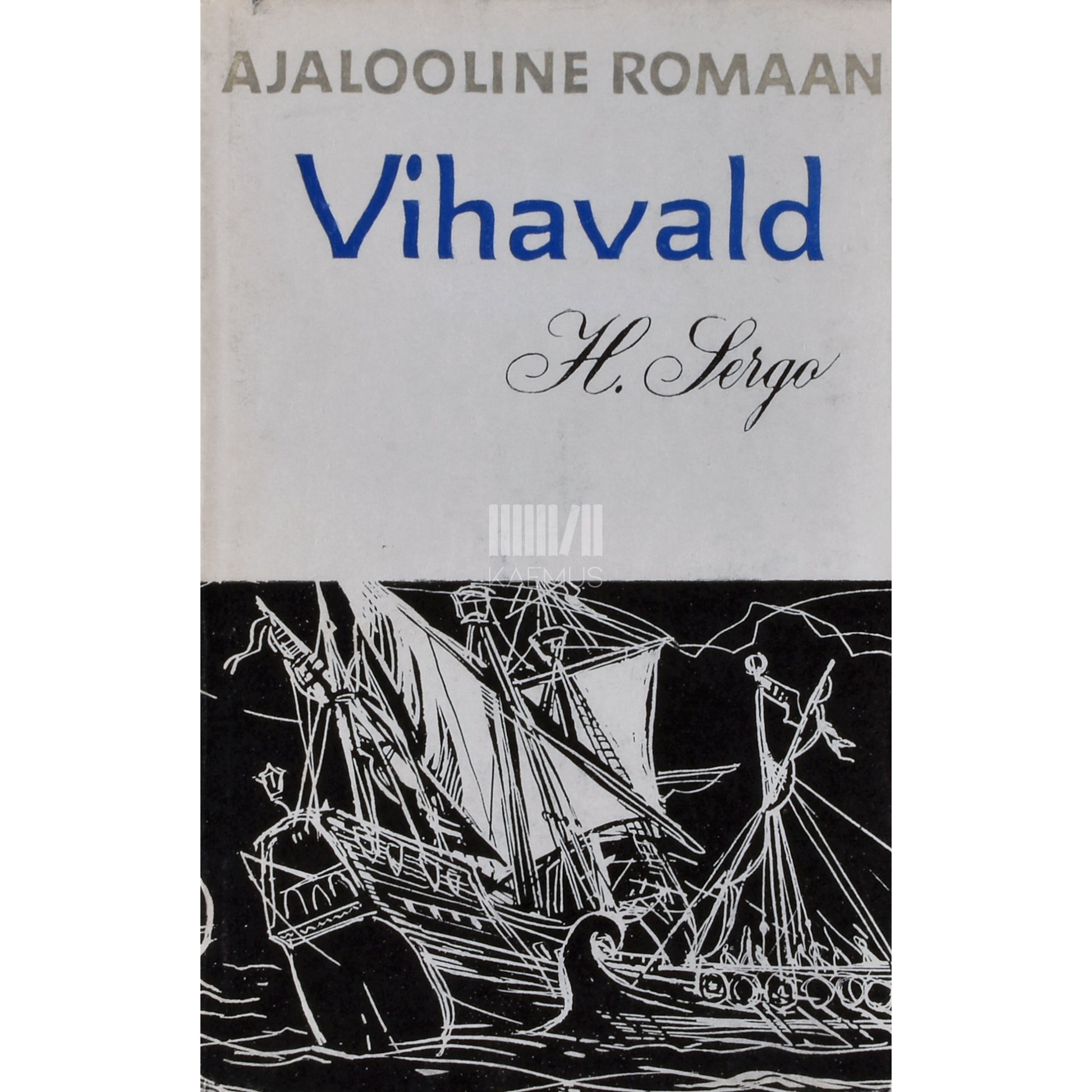 Herman Sergo. Vihavald