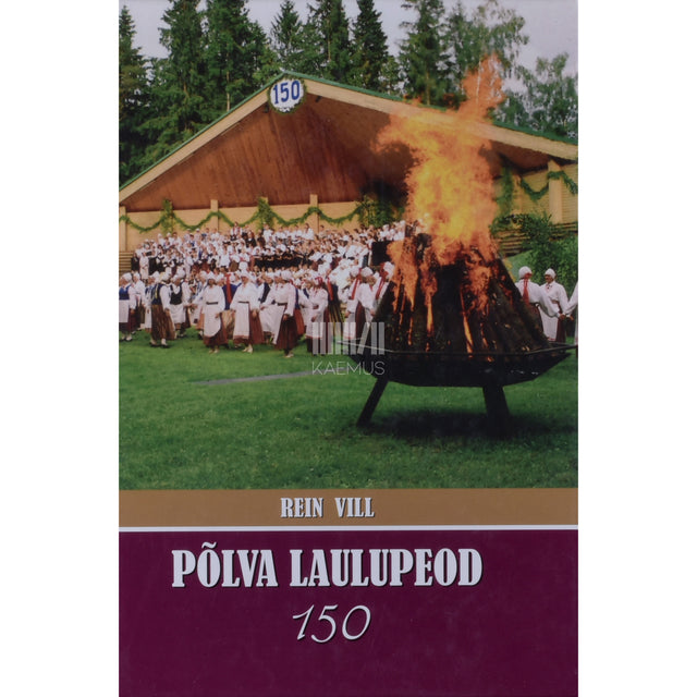 Rein Vill. Põlva laulupeod 150