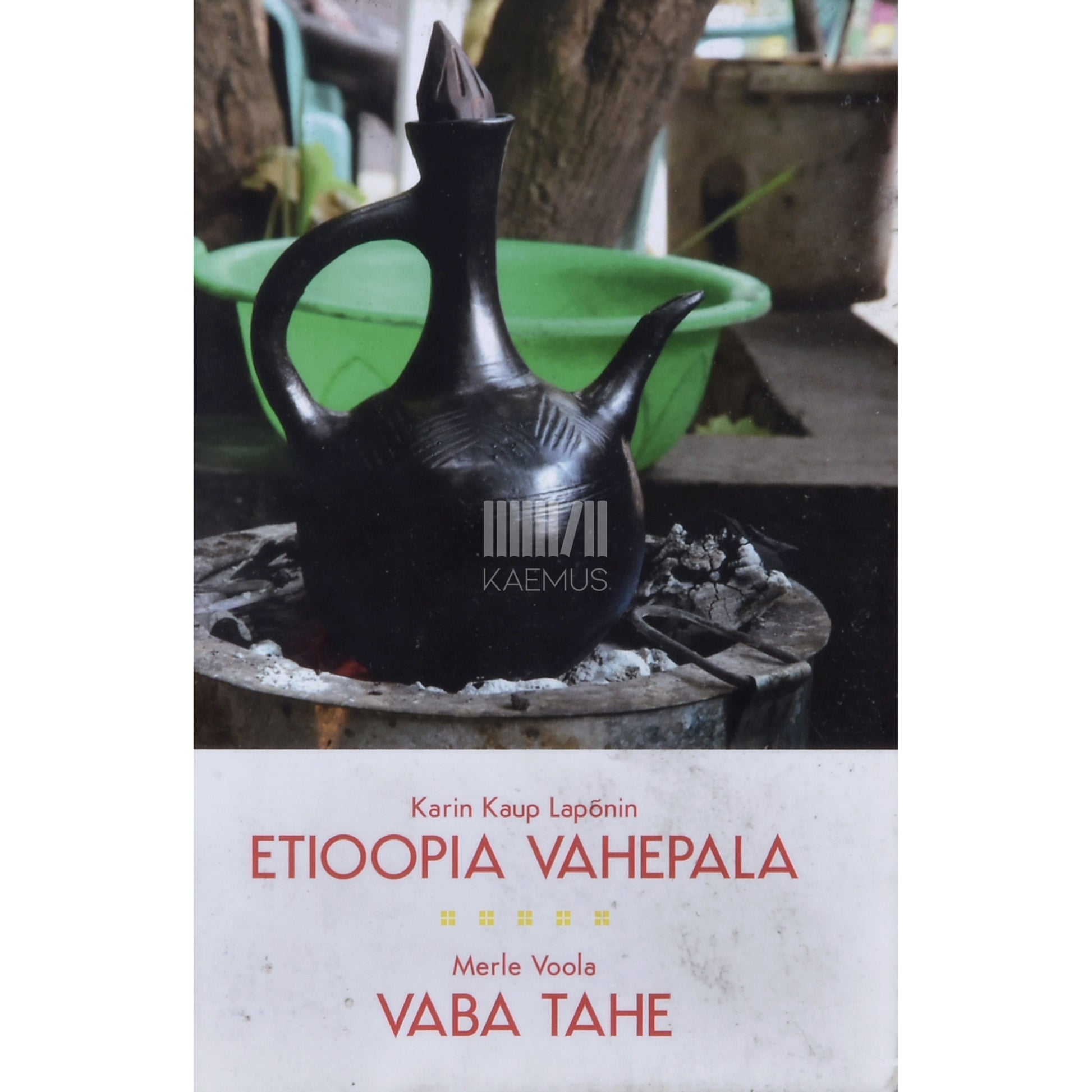 Karin Kaup Latõnin|Merle Voola. Etioopia vahepala