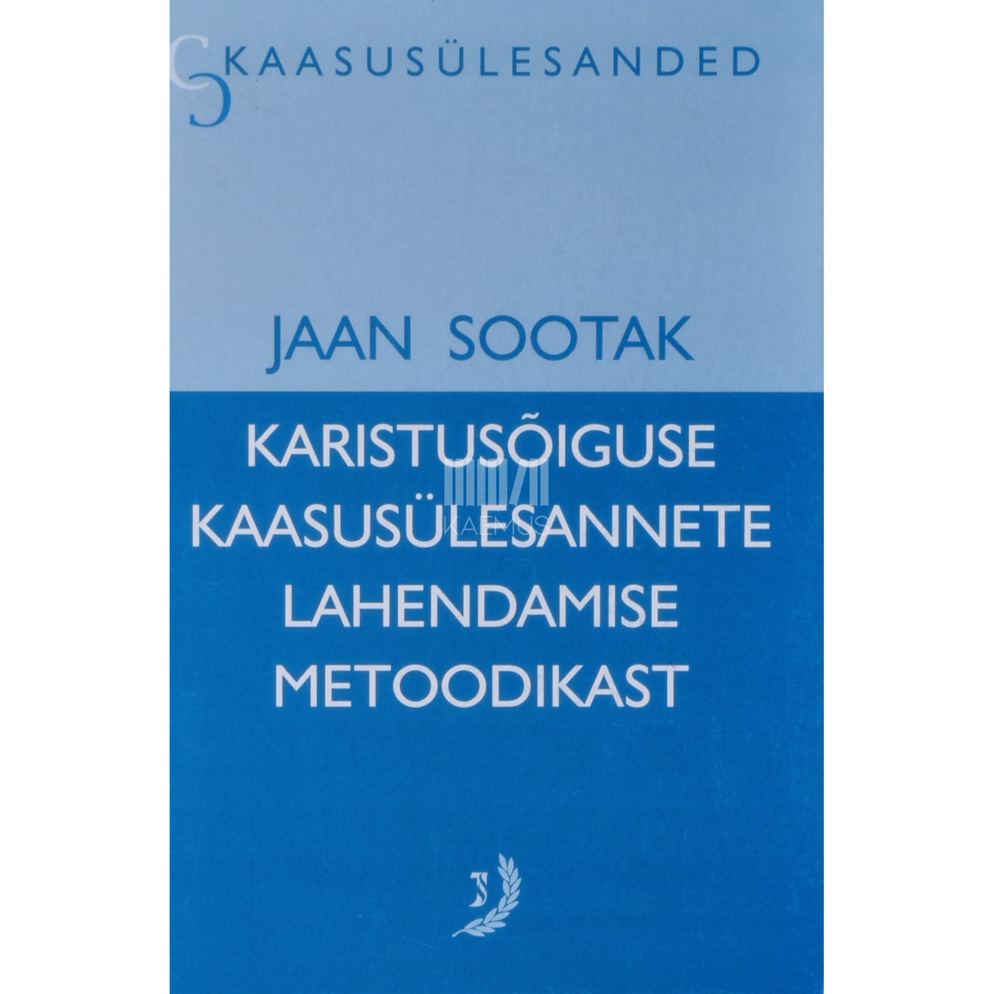 Jaan Sootak. Karistusõiguse kaasusülesannete lahendamise metoodikast