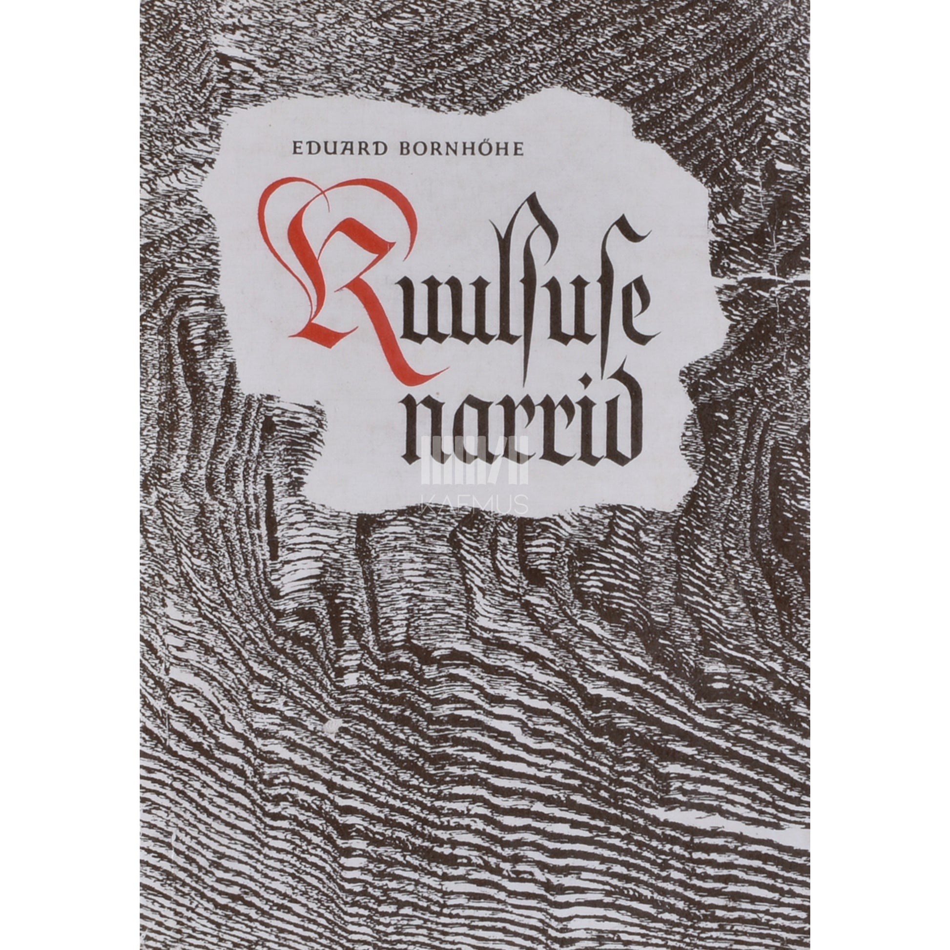 Eduard Bornhöhe. Kuulsuse narrid