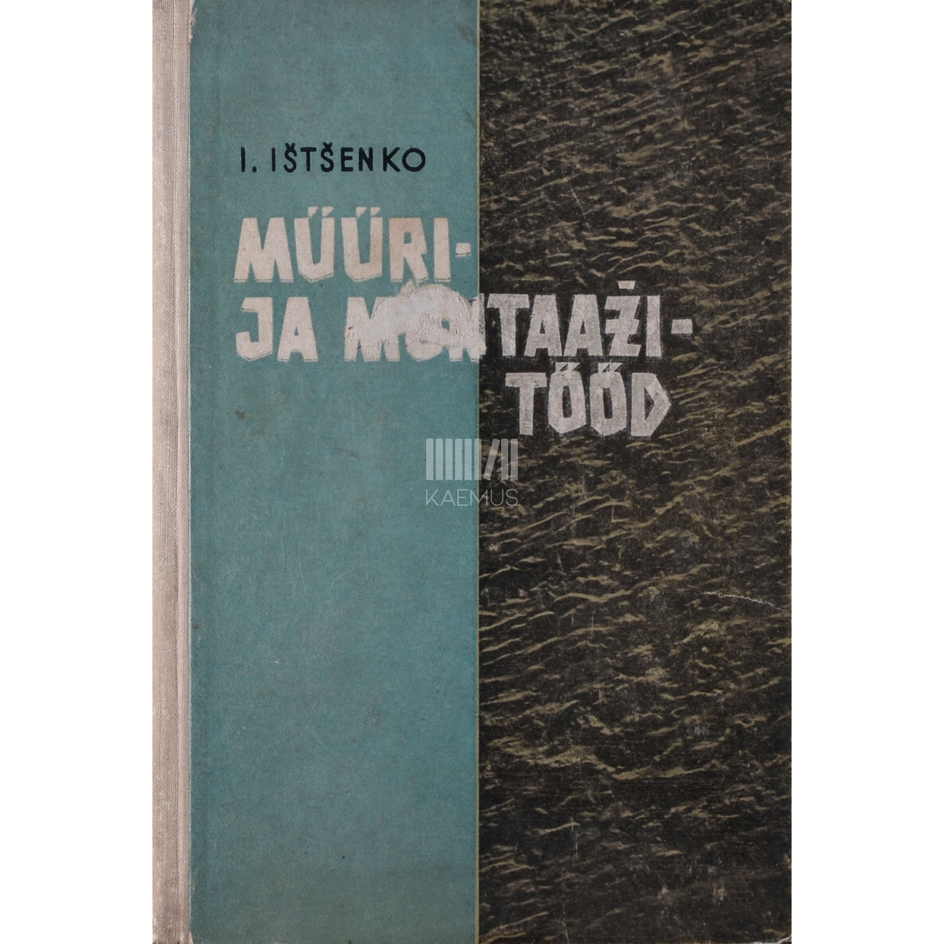 Ivan Ištšenko. Müüri- ja montaažitööd