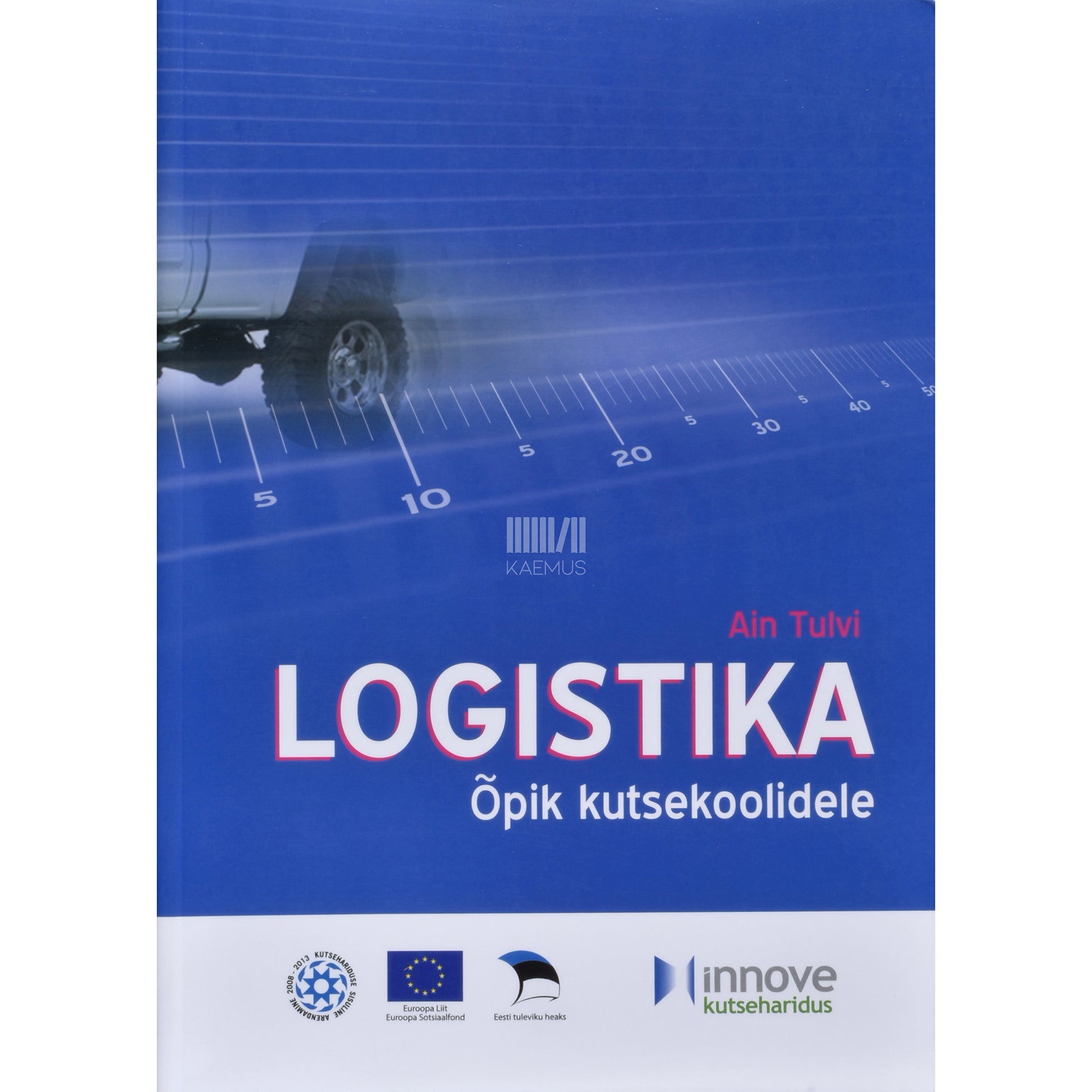 Ain Tulvi. Logistika õpik kutsekoolidele